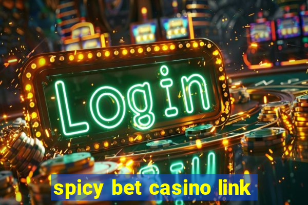 spicy bet casino link